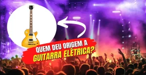 Quem Deu Origem a Guitarra Elétrica